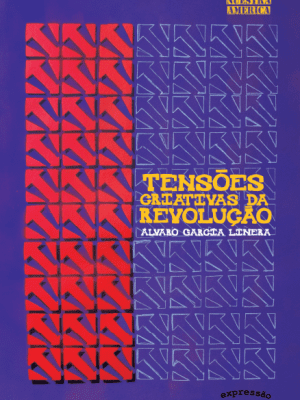 Tensões criativas da Revolução