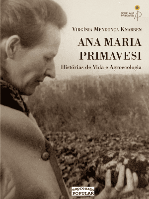 Ana Maria Primavesi – histórias de vida e agroecologia