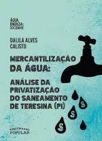 Mercantilização da água: análise da privatização do saneamento de Teresina (PI)