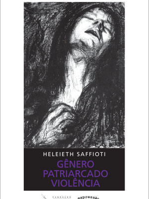Gênero, patriarcado, violência - Heleieth Saffioti