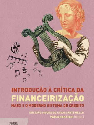Introdução à crítica da financeirização: Marx e o moderno sistema de crédito